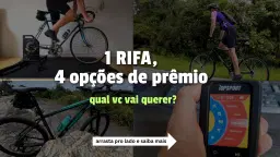 Rifa do Rolo Top da Nasa, GPS e Bikes...