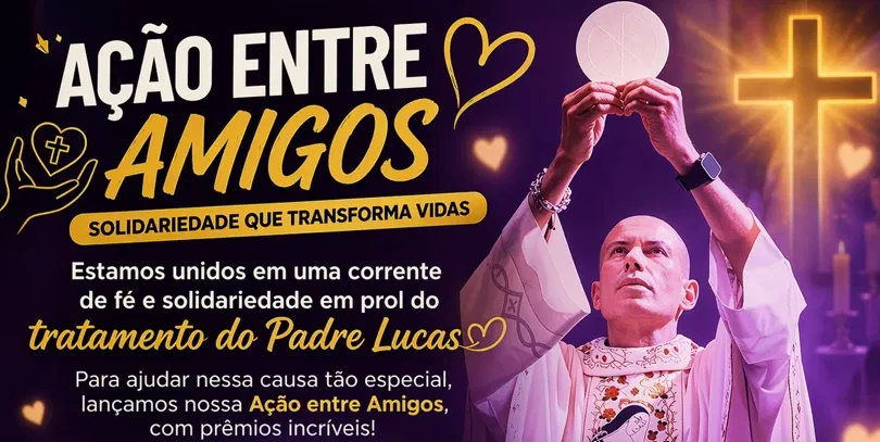 Ação entre amigos para o tratamento do Pe Lucas de abril a julho de 2026.