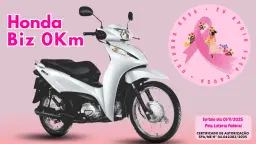 Outubro Rosa Premiado 2025 valendo MOTO HONDA BIZ 0km