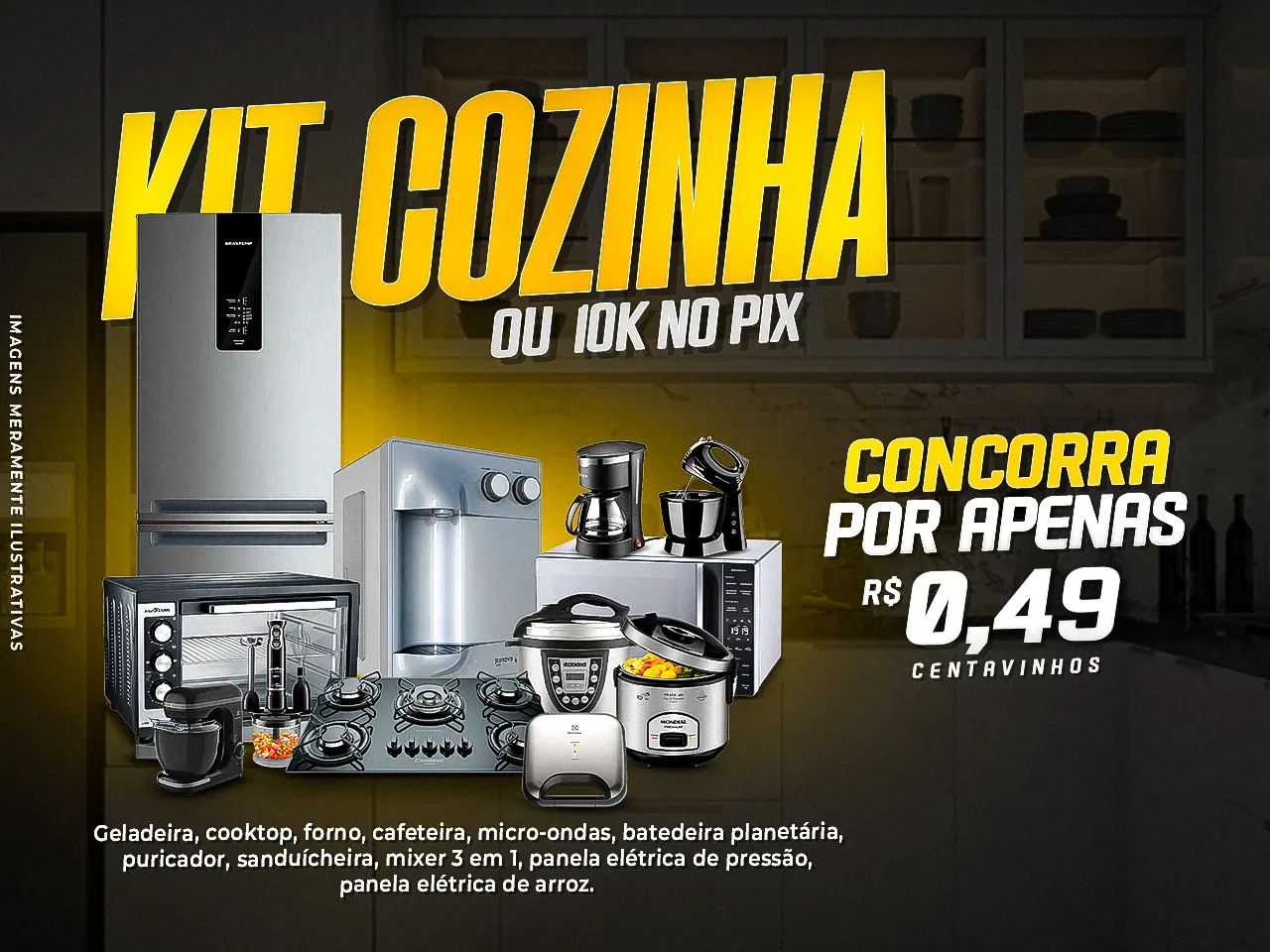 Kit cozinha ou 10K no Pix