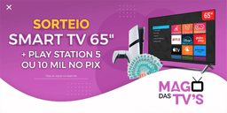 TV de 65"+ PS5 ou R$ 10.000 no pix